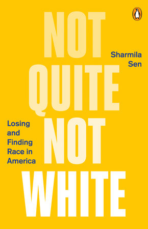 Yellow book cover of "Not Quite Not White" by Sharmila Sen